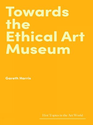 cover image of Towards the Ethical Art Museum